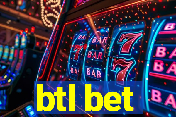 btl bet